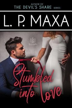 Stumbled into Love - Maxa, L. P.