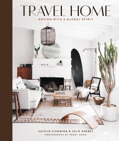 Travel Home: Design with a Global Spirit - Flemming, Caitlin; Goebel, Julie