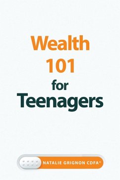 Wealth 101 for Teenagers - Grignon, Natalie