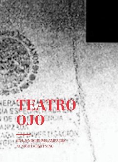 Teatro Ojo: At Night, Lightning - Chávez Mac Gregor, Helena