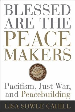 Blessed Are the Peacemakers - Cahill, Lisa Sowle