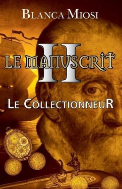 Le Manuscrit II - Le Collectionneur - Miosi, Blanca