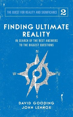 Finding Ultimate Reality - Gooding, David W.; Lennox, John C.