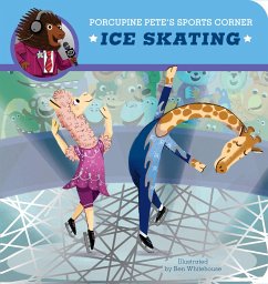 Porcupine Pete's Sports Corner: Ice Skating - Whitehouse, Ben; Clever Publishing