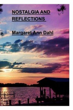 Nostalgia and Reflections - Dahl, Margaret Ann