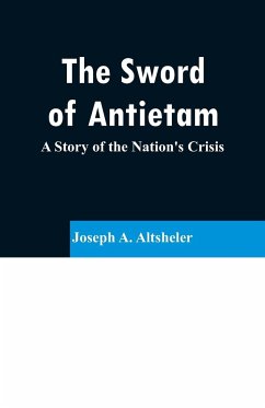 The Sword of Antietam - Altsheler, Joseph A.