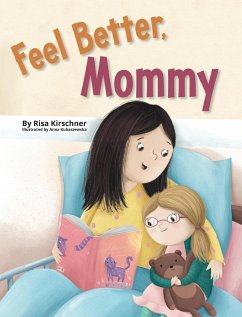 Feel Better, Mommy - Kirschner, Risa