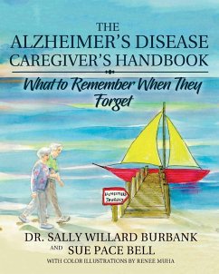 The Alzheimer's Disease Caregiver's Handbook - Burbank, Sally Willard; Bell, Sue Pace