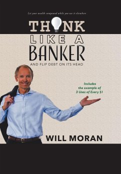 Think Like a Banker - Moran, Will