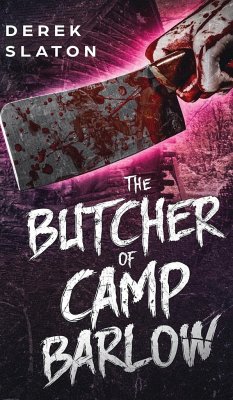 The Butcher of Camp Barlow - Slaton, Derek