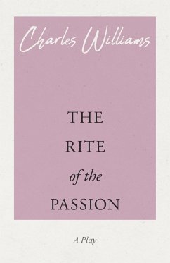 The Rite of the Passion - Williams, Charles