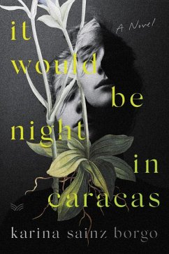 It Would Be Night in Caracas - Borgo, Karina Sainz