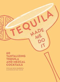 Tequila Made Me Do It - Murrieta, Cecilia Rios