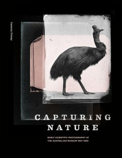 Capturing Nature: Early Scientific Photography at the Australian Museum 1857-1893 - Finney, Vanessa