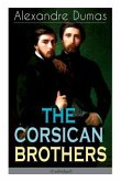 THE CORSICAN BROTHERS (Unabridged): Historical Novel - The Story of Family Bond, Love and Loyalty