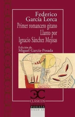Primer Romancero Gitano. Llanto Por Ignacio Sánchez Mejías - García Lorca, Federico