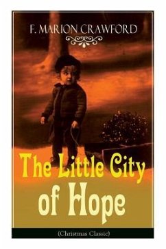 The Little City of Hope (Christmas Classic) - Crawford, F. Marion