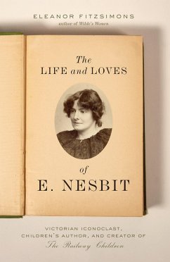 The Life and Loves of E. Nesbit - Fitzsimons, Eleanor