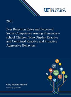 Peer Rejection Rates and Perceived Social Competence Among Elementary-school Children Who Display Reactive and Combined Reactive and Proactive Aggressive Behaviors - Matloff, Gary