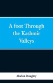 A Foot Through the Kashmir Valleys