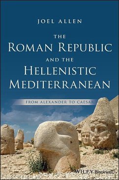 The Roman Republic and the Hellenistic Mediterranean - Allen, Joel