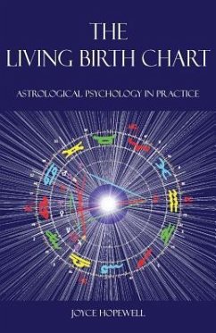 The Living Birth Chart: Astrological Psychology in Practice - Hopewell, Joyce Susan