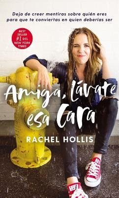 Amiga, Lávate ESA Cara - Hollis, Rachel