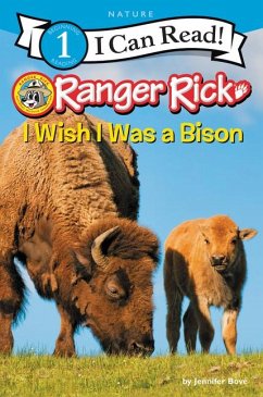 Ranger Rick: I Wish I Was a Bison - Bové, Jennifer