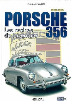 Porsche 356: Les Racines de l'Aventure - Descombes, Christian