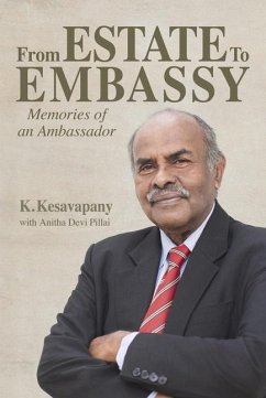 From Estate to Embassy - Kesavapany, K.; Pillai, Anitha Devi