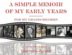 A Simple Memoir of My Early Years - Jackle, Gertrud