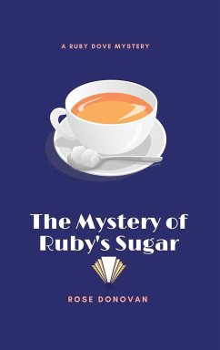 The Mystery of Ruby's Sugar - Donovan, Rose