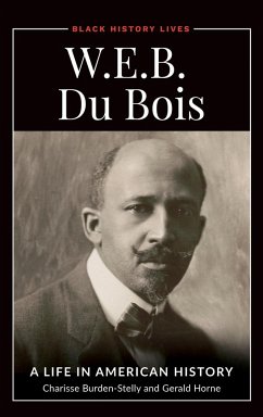 W.E.B. Du Bois - Horne, Gerald; Burden-Stelly, Charisse