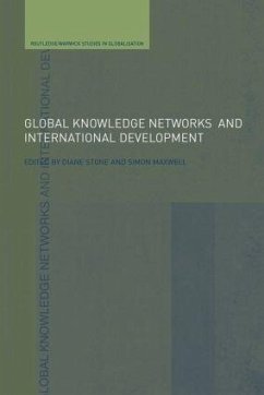 Global Knowledge Networks and International Development - Maxwell, Simon / Stone, Diane L (eds.)
