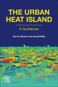 The Urban Heat Island - Stewart, Iain D.;Mills, Gerald