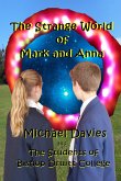 The Strange World of Mark and Anna