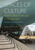 Spaces of Culture: New Cultural Venues in Amsterdam: Research and Strategies