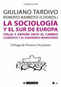 La sociología y el sur de Europa : Italia y España ante el cambio climático y el fenómeno migratorio - Barbeito, Roberto-Luciano; Tardivo, Giuliano . . . [et al.