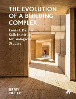 The Evolution of a Building Complex - Kieffer, Jeffry