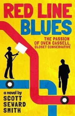 Red Line Blues: The Passion of Owen Cassell, Closet Conservative - Smith, Scott Seward