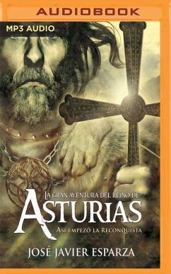 La Gran Aventura del Reino de Asturias (Narración En Castellano) - Esparza, Jose Javier