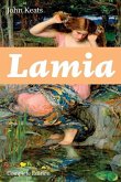 Lamia (Complete Edition): A Narrative Poem from one of the most beloved English Romantic poets, best known for Ode to a Nightingale, Ode on a Gr