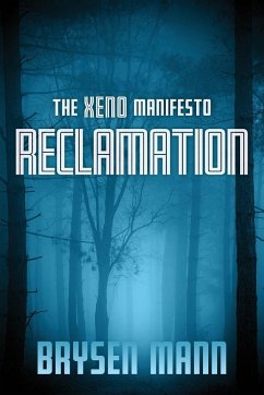 The Xeno Manifesto - Reclamation - Mann, Brysen