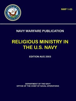 Navy Warfare Publication - Religious Ministry in The U.S. Navy (NWP 1-05) - Navy, Department of The