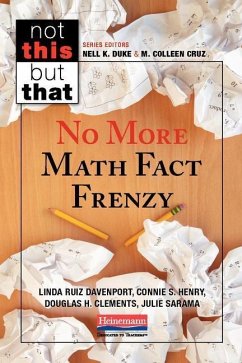 No More Math Fact Frenzy - Cruz, M Colleen; Duke, Nell K; Clements, Douglas H; Sarama, Julie; Davenport, Linda Ruiz; Henry, Connie S