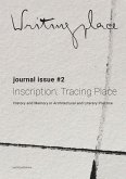 Writingplace Journal for Architecture and Literature 2: Inscriptions: Tracing Place