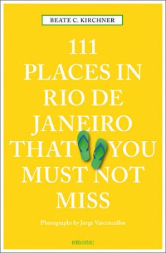 111 Places in Rio de Janeiro That You Must Not Miss (Mängelexemplar) - Kirchner, Beate Ch.