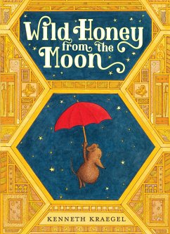 Wild Honey from the Moon - Kraegel, Kenneth