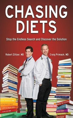 Chasing Diets - Ziltzer, MD Robert; Primack, MD Craig