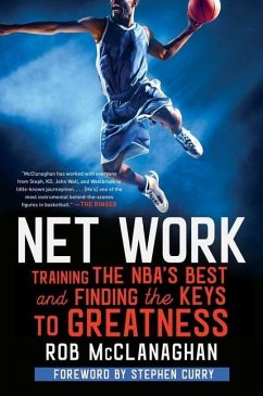 Net Work: Training the Nba's Best and Finding the Keys to Greatness - McClanaghan, Rob